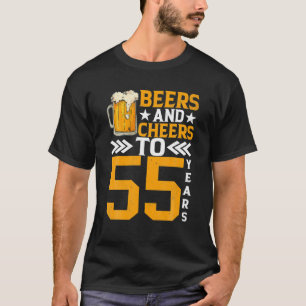 55th Birthday Beers And Cheers To 55 Years Mug Of T-Shirt
