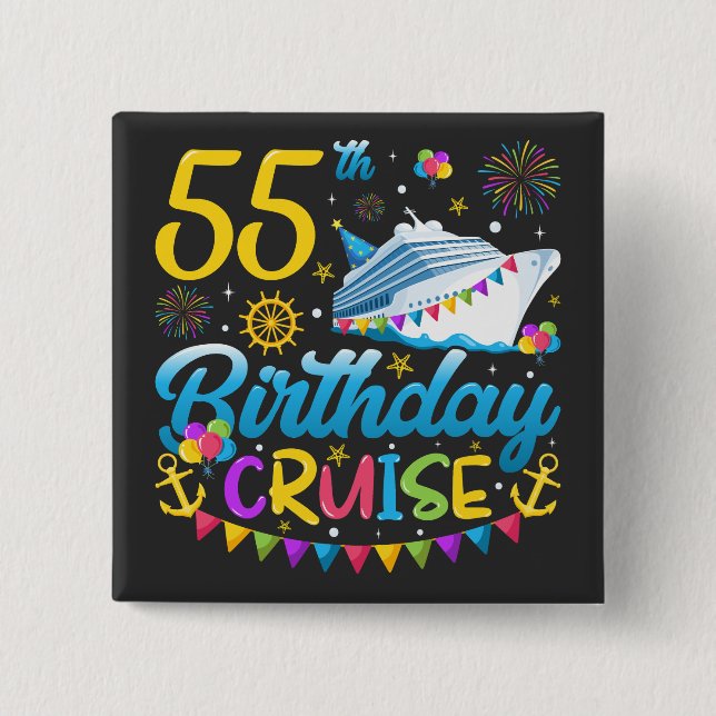 55th Birthday Cruise B-Day Party Square 2 Inch Square Button (Front)