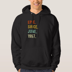 55th Birthday Epic Since June 1967 55 Years Old Re Hoodie
