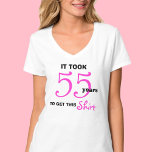 55th Birthday Gifts for Her T Shirt - Funny<br><div class="desc">Celebrate a 55th birthday for her with a special milestone gift that is a little bit funny too! These t shirts are perfect for a 55th birthday as they say, "It took 55 years to get this shirt". The white t shirt features hot pink and black typography. This shirt will...</div>