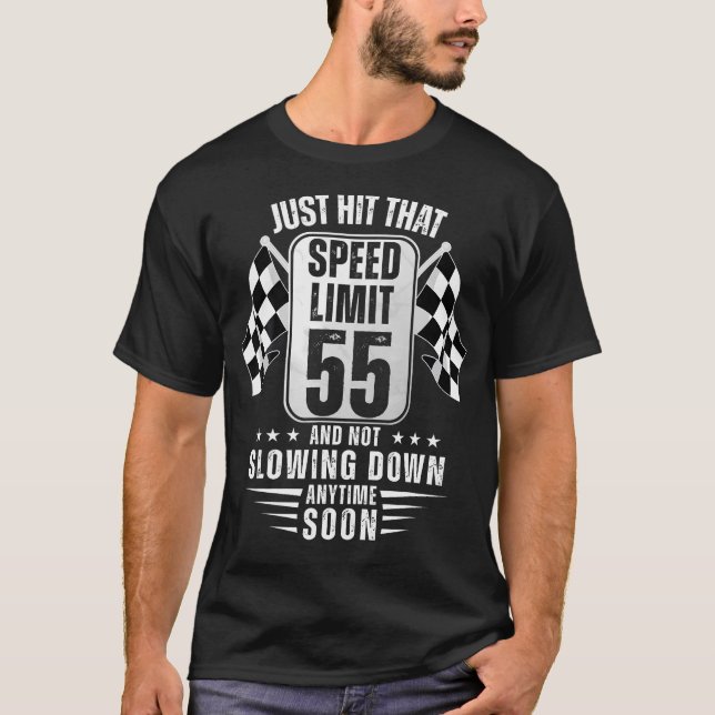 55Th Birthday Speed Limit Sign 55 Years Old Funny  T-Shirt (Front)