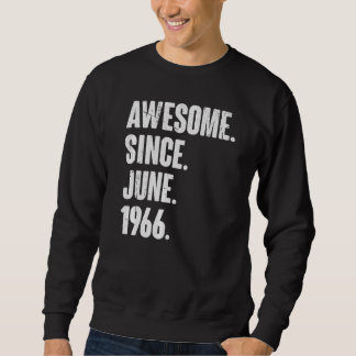 56 Year Old 56th Birthday Awesome Since June 196 Sweatshirt