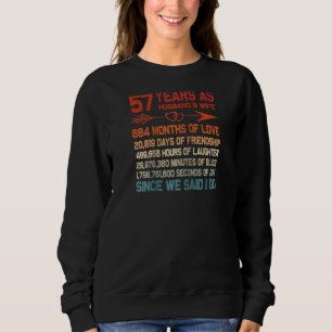 57 Years As Husband & Wife 57th Anniversary For C Sweatshirt