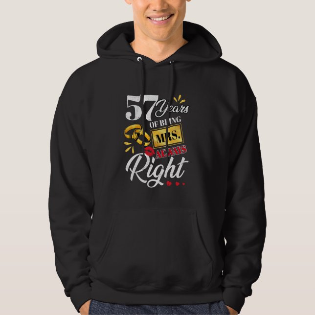 57 Years Being Mrs. Always Right Funny Couples Ann Hoodie (Front)
