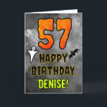 57th Birthday: Eerie Halloween Theme   Custom Name Card<br><div class="desc">The front of this spooky and scary Hallowe’en themed birthday greeting card design features a large number “57” and the message “HAPPY BIRTHDAY, ”, plus a custom name. There are also depictions of a ghost and a bat on the front. The inside features an editable birthday greeting message, or could...</div>