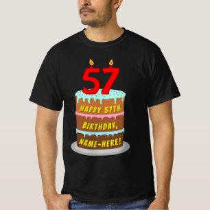 57th Birthday — Fun Cake & Candles, w/ Custom Name T-Shirt