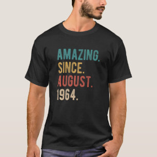 58 Year Old 58th Birthday Bday Amazing Since Augus T-Shirt