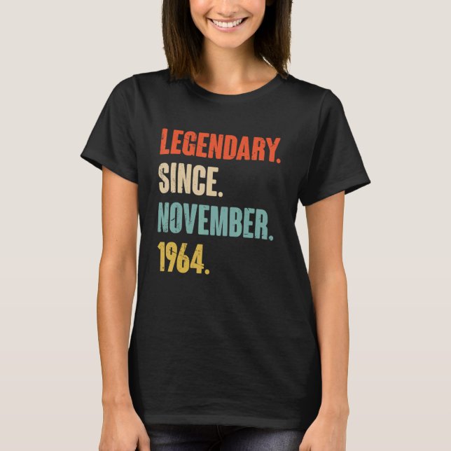 58 Year Old 58th Birthday Legendary Since November T-Shirt (Front)