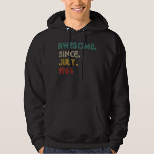 58 Year Old Awesome Since July 1964  58th Birthday Hoodie