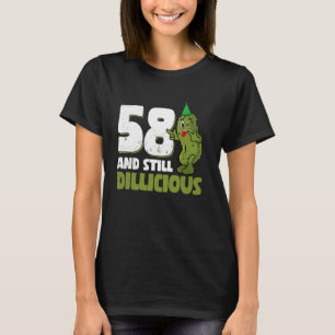 58 Years Old Cucumber Dillicious 58th Birthday Dil T-Shirt