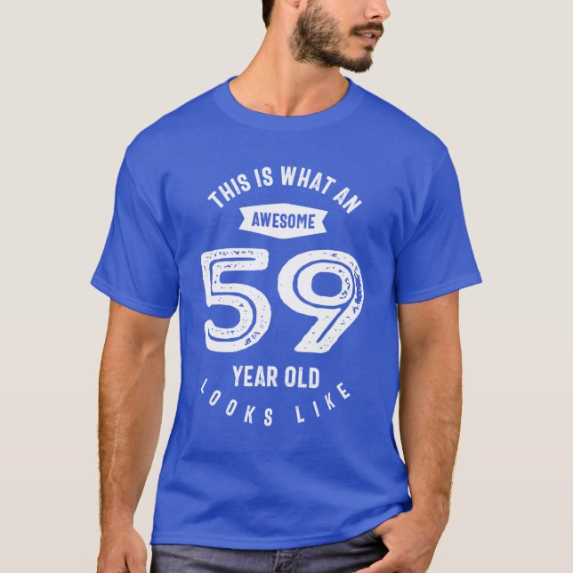 59 Years Old Gift | 59th Birthday Gift Ideas T-Shirt (Front)