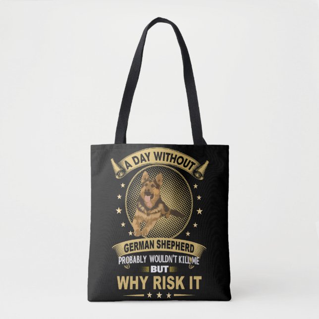 5 A Day Without German Shepherd Probably Wouldn't  Tote Bag (Front)