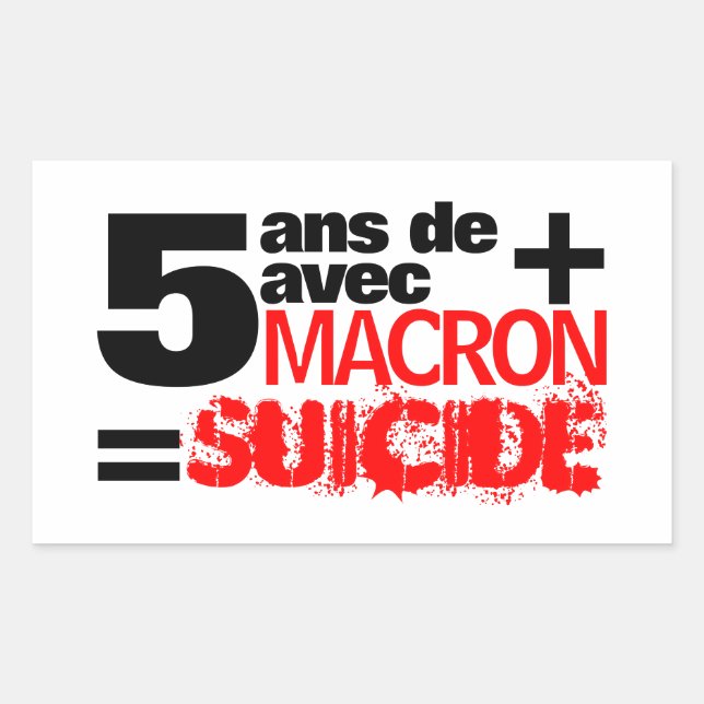 5 ans + Macron = SUICIDE - Sticker rectangulaire (Devant)