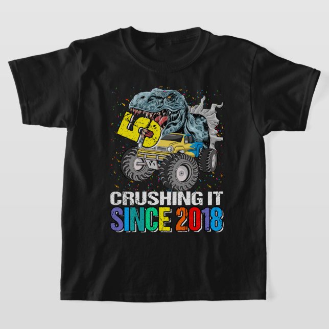 5 Crushing It Since 2018 Monster Truck Dinosaur 5t T-Shirt (Laydown)
