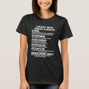 5 Deadly Terms Used by a Woman T-Shirt