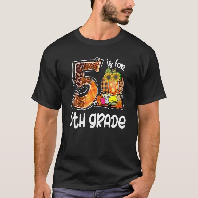 5 Is For 5th Grade Leopard Pumpkin Teacher Fall Th T-Shirt (Front)