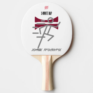 5-minute nap = Zombie Apocalypse Ping Pong Paddle