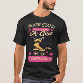 5 Never Stand Between A Girl And Her Dachshund T-Shirt