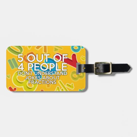 5 OUT OF 4 PEOPLE LUGGAGE TAG