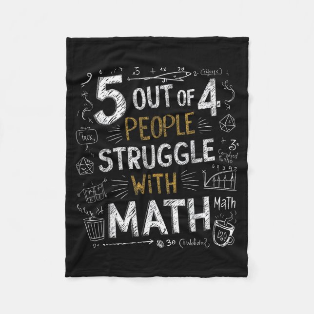5 Out Of 4 People Struggle With Math Funny Joke  Fleece Blanket (Front)