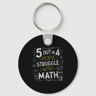 5 Out Of 4 People Struggle With Math Funny Joke  Keychain