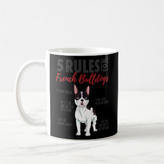 5 Rules For French Bulldogs French Bulldog Dog Coffee Mug