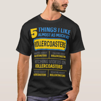 5 Thing I Like As Much As Roller Coaster Amusement T-Shirt