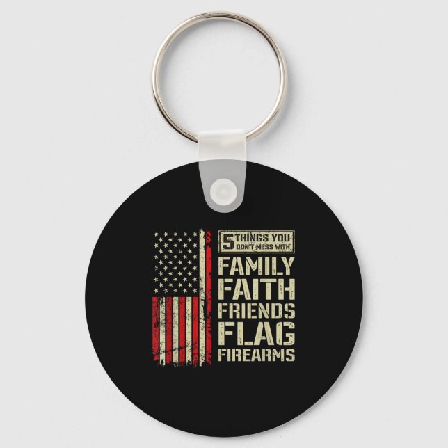 5 Things Don't Mess With Family Faith Friends Flag Keychain (Front)