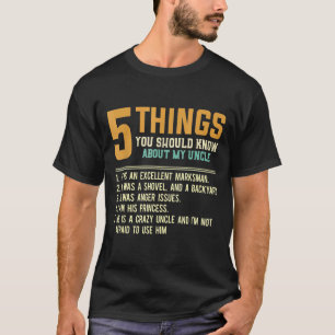 5 Things Should Know About My Uncle Niece   Uncle  T-Shirt