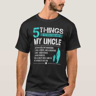 5 Things Should Know About My Uncle   Uncle Niece T-Shirt