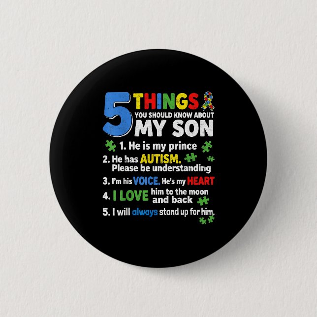 5 things should know about son he has autism mom 2 inch round button (Front)