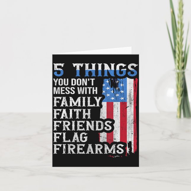5 Things You Dont Mess With For Proud Patriotic Am Card (Front)
