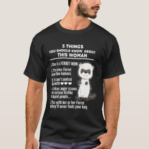 5 Things You Should Know About Ferret Mom T-Shirt
