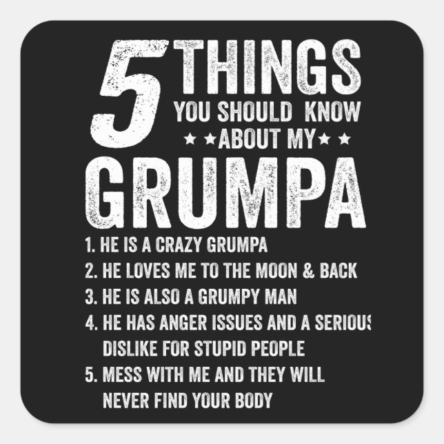 5 Things You Should Know About Grumpa Square Sticker (Front)