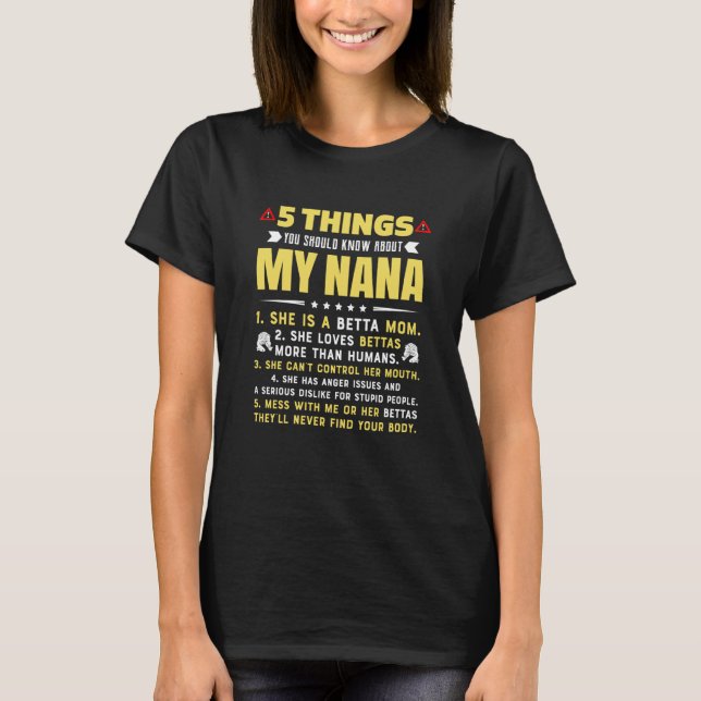 5 Things You Should Know About My Betta Mom Grandm T-Shirt (Front)
