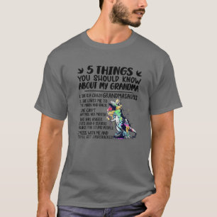 5 Things You Should Know About My Grandma Funny Di T-Shirt