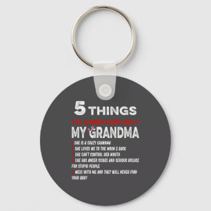 5 Things You Should Know About My Grandma Funny Gr Keychain