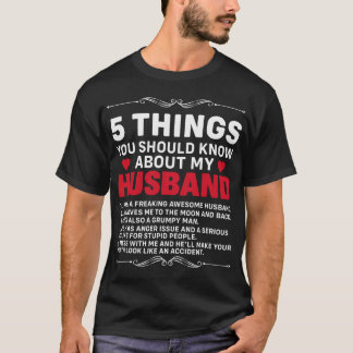 5 things you should know about my Husband funny T-Shirt
