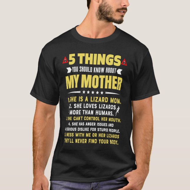 5 Things You Should Know About My Lizard Mom Hilar T-Shirt (Front)