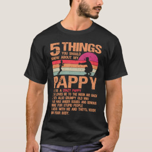 5 Things You Should Know About My Pappy Vintage Fa T-Shirt