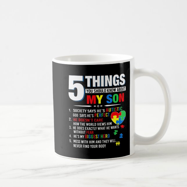5 Things You Should Know About My Son Autism Aware Coffee Mug (Right)
