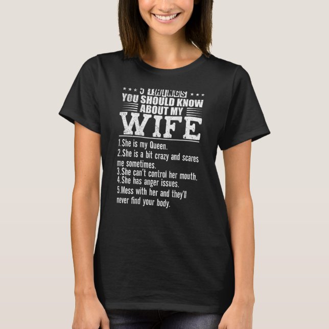 5 things you should know about my Wife (on back) T-Shirt (Front)