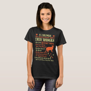 5 Things You Should Know About Ocicat Mom T-Shirt