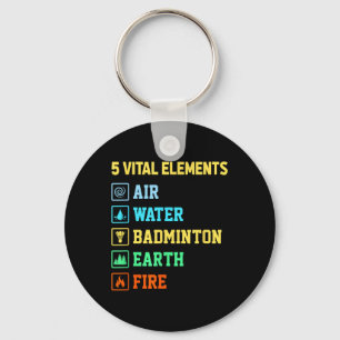 5 Vital Elements Air Water Badminton Earth Fire Sh Keychain