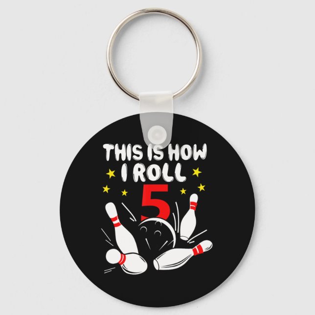 5 Year Old Bowling This Is How I Roll 5th Birthday Keychain (Front)