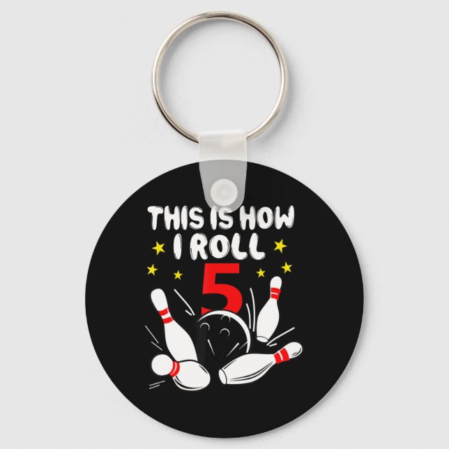 5 Year Old Bowling This Is How I Roll 5th Birthday Keychain (Front)
