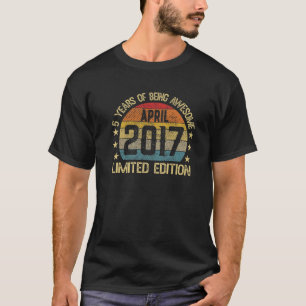 5 Year Old Gifts April 2017 Limited Edition 5Th Bi T-Shirt