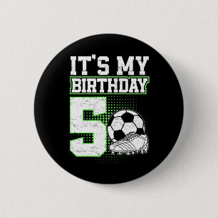 5 Year Old Soccer Boy Its My 5th Birthday Soccer L 2 Inch Round Button