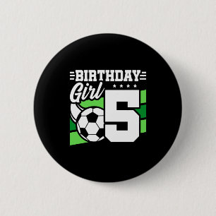 5 Year Old Soccer Football Party 5th Birthday Girl 2 Inch Round Button