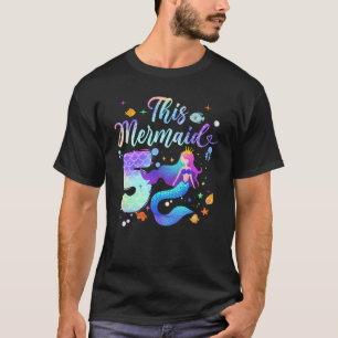 5 Year Old This Mermaid Is 5th Birthday Girl Daugh T-Shirt